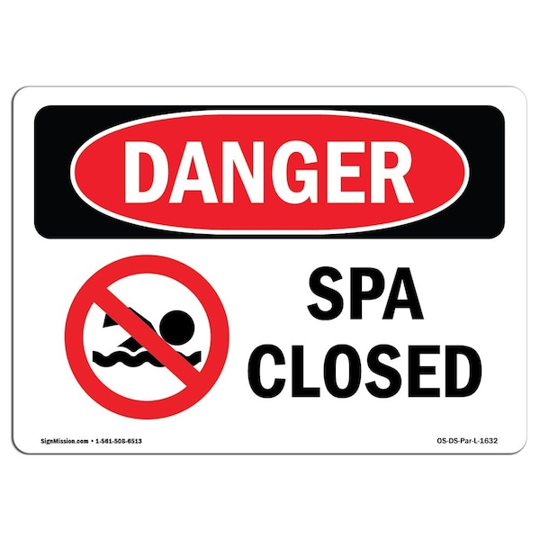 Safety Sign, OSHA Danger, 7" Height, 10" Width, Aluminum, Spa Closed, Landscape